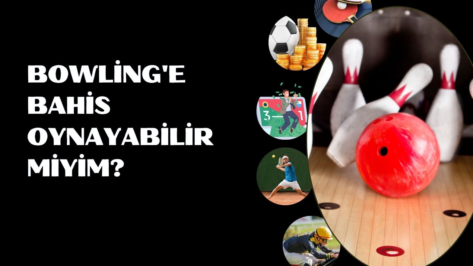 Bowling'e Bahis Oynayabilir Miyim